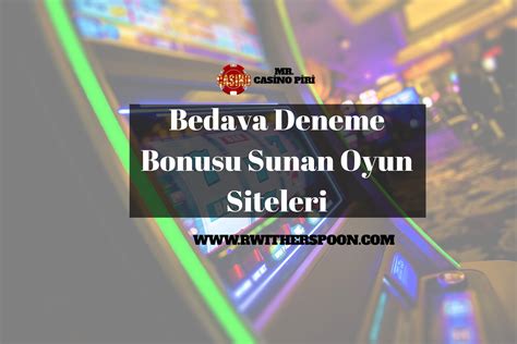 Bedava Deneme Bonusu ile Ücretsiz Oyun Keyfi